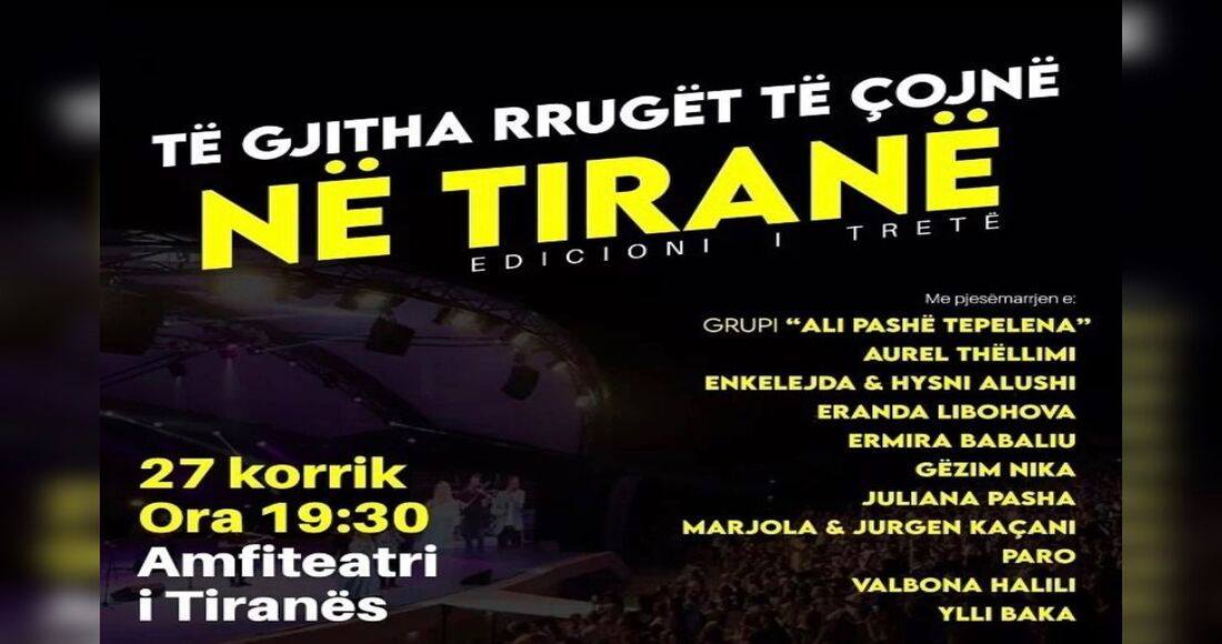 Të gjitha rrugët të çojnë në Tiranë - 27 Korrik 2021 
