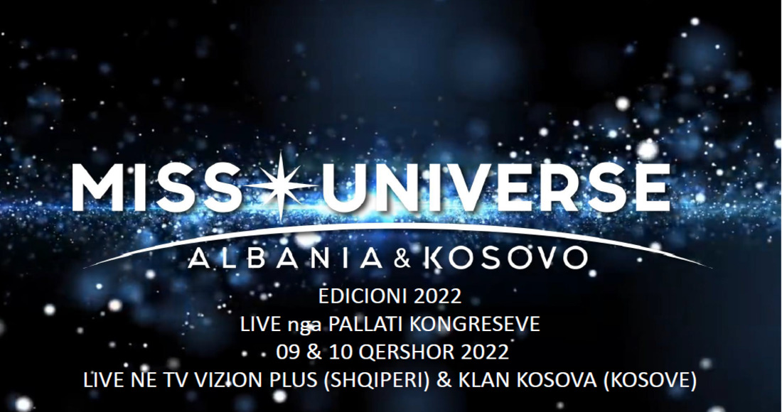 Miss Universe Albania & Kosovo 2022  -  10 Qershor 2022